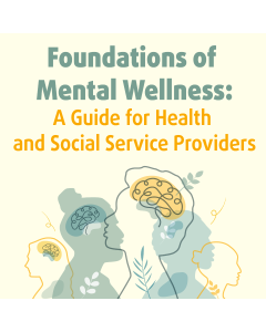 October 16: Foundations of Mental Wellness: A Guide for Health and Social Service Providers